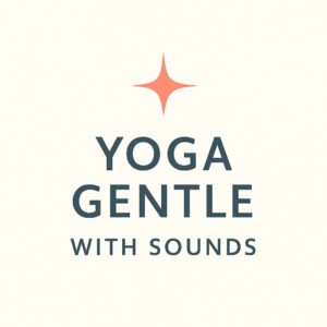 YOGA GENTLE WITH SOUNDS