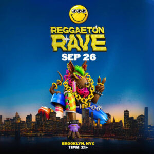 Reggaeton Rave | 26 de septiembre | Brooklyn, NY (21+)