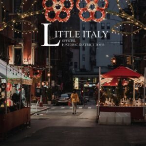 Recorrido oficial por el distrito histórico de Little Italy