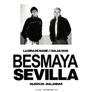 Gira de Besmaya en Sevilla