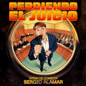 Perdiendo el juicio – Monólogo en Valencia de Sergio Alamar