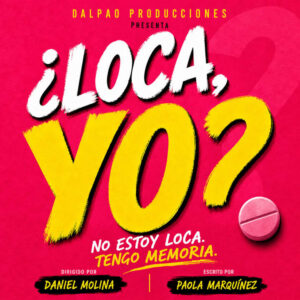 ¿LOCA, YO?