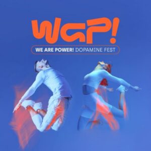 WAP! Dopamine Fest