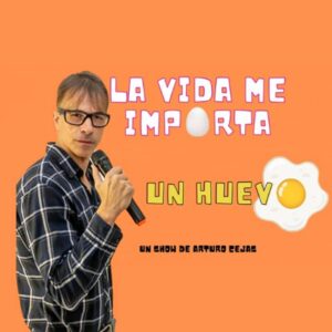 La vida me importa un huevo en La Otra Movida