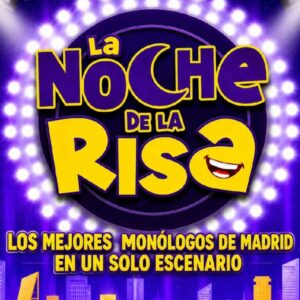 La Noche de la Risa – Los mejores Monologos de Madrid