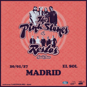 The Pink Stones + Restos en Sala El Sol, Madrid 2027