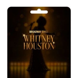 Broadway Sings® Whitney Houston – Tarjeta regalo