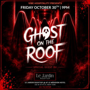 Ghost On The Roof — La fiesta de Halloween número 1 en NYC @ Le Jardin Rooftop
