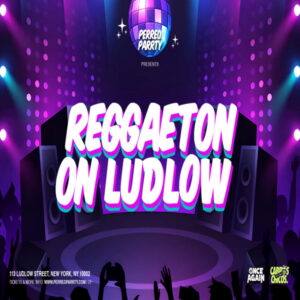 Reggaeton on Ludlow – Fiesta de baile latino y reggaeton en Mehanata NYC